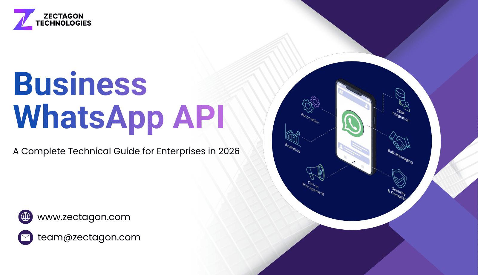 Business WhatsApp API: A Complete Technical Guide for Enterprises in 2026